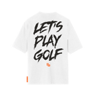 RUFF GOLF // Let’s Play Golf T-Shirt - Premium Golf Tee Back